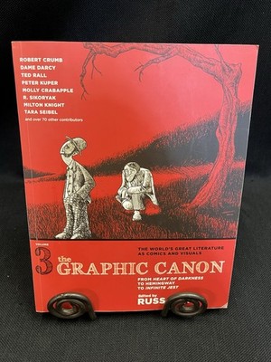 The Graphic Canon, Vol. 3: From Heart of Darkness to Hemingway to Infinite Jest