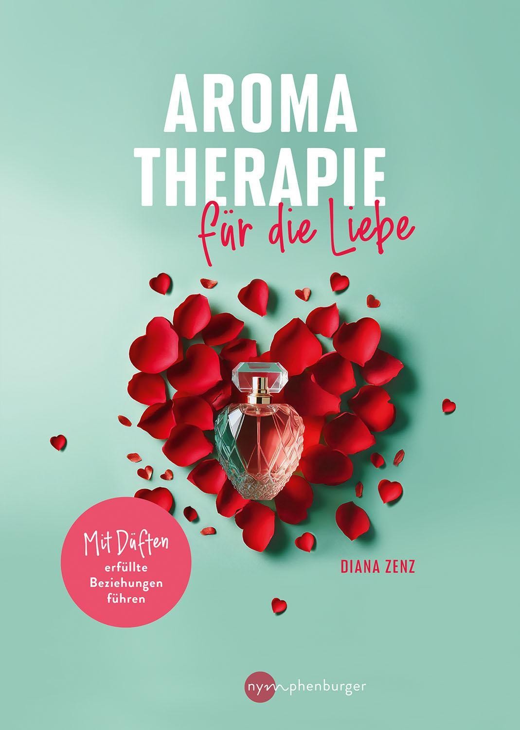 Aromatherapie für die Liebe: Mit natürlichen Düften erfüllte Beziehungen führen - Bild 2