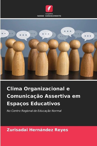 Zurisadai HernáNdez Reyes | Clima Organizacional E ComunicaçãO Assertiva Em...-image