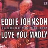 EDDIE JOHNSON - LOVE YOU MADLY / NEW Audio CD