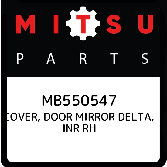 MB550547 Mitsubishi Cover, door mirror delta, inr rh MB550547, New  