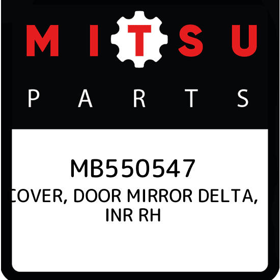 MB550547 Mitsubishi Cover, door mirror delta, inr rh MB550547, New  