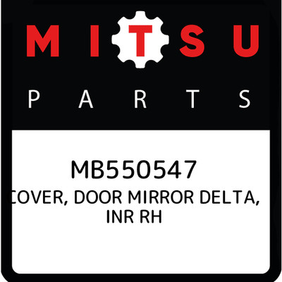 MB550547 Mitsubishi Cover, door mirror delta, inr rh MB550547, New 