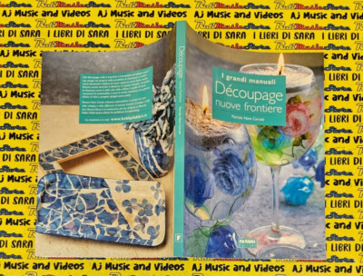 Buch Buch DECOUPAGE neue Grenzen CERUTTI 2005 große Handbücher FABBRI (SG22)