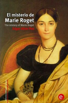 El Misterio De Marie Roget/The Mistery Of Marie Roget: Edici?N Biling?E/Bil...