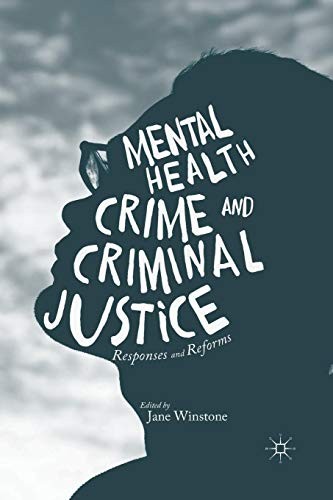 Mental Health, Crime and Criminal Justice : Res, Winstone, Jane<-