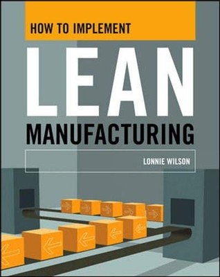 How To Implement Lean Manufacturing - hardcover Wilson, Lonnie