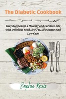 The Diabetic Cookbook Sophie Kruis Taschenbuch Kartoniert / Broschiert Englisch