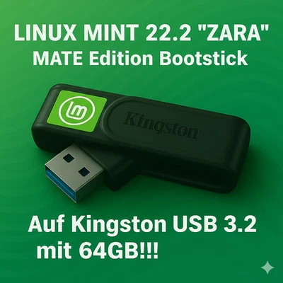 Linux Mint 22.2 MATE - ZARA 64GB USB 3.2 Live Bootstick & Installation Kingston