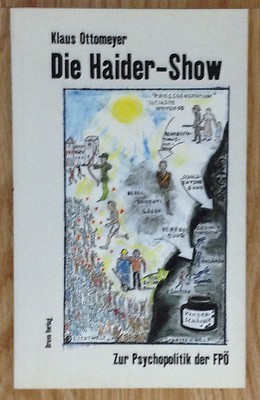 Die Haider-Show - Zur Psychopolitik der FPÖ - Klaus Ottomeyer Drava 2000
