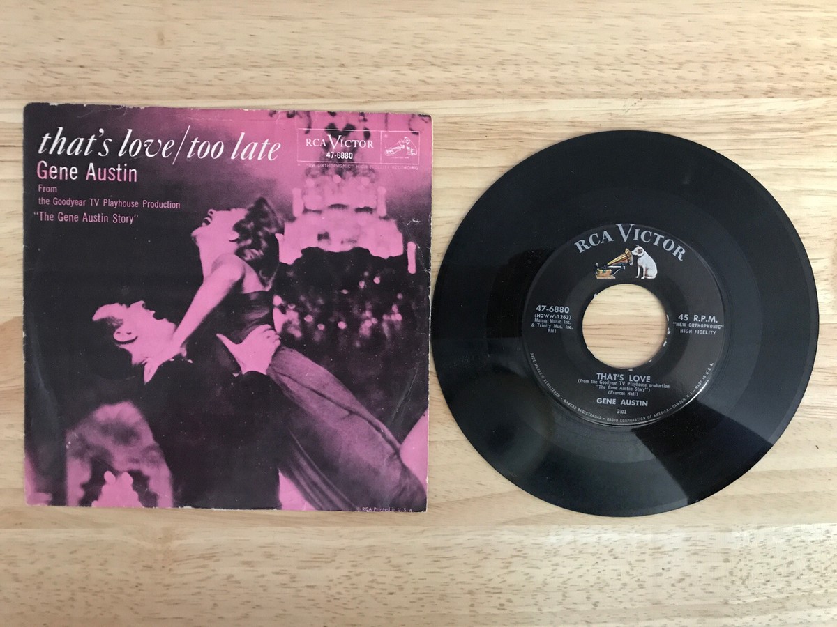 Gene Austin That's Love/Too Late 7” 45 RPM W/Pic Sleeve RCA VICTOR