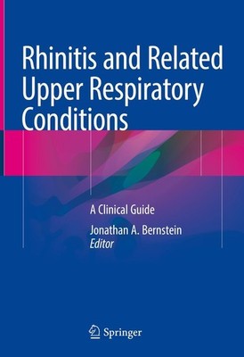 Rhinitis and Related Upper Respiratory Conditions Jonathan A. Bernstein