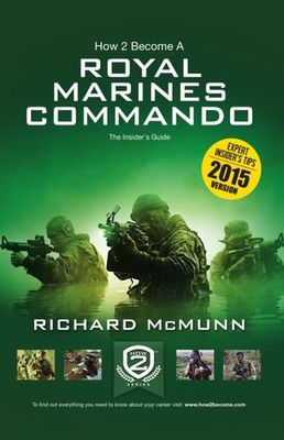 How 2 Become a Royal Marines Commando by Richard McMunn (Paperback Book)