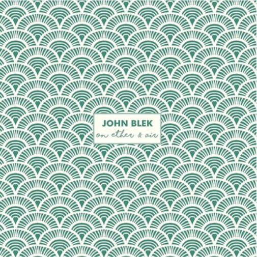 John Blek On Ether & Air (CD) Album