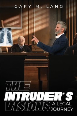 The Intruder's Visions: A Legal Journey