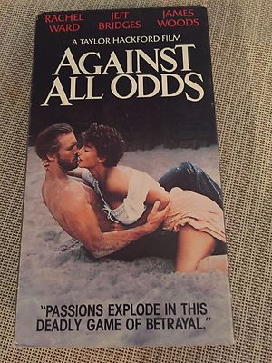 AGAINST ALL ODDS VHS RACHEL WARD JEFF BRIDGES, JAMES WOOD GOOD TIME 1989