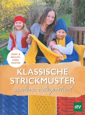 Klassische Strickmuster modern interpretiert Zopf- Rechts-Links-Muster Anleitung