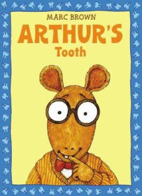Arthur's Tooth (Arthur Adventure Series) - Paperback By Brown, Marc - VERY GOOD