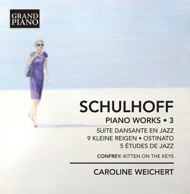 Erwin Schulhoff (1894-1942): Erwin Schulhoff (1894-1942): Klavierwerke Vol.3 -