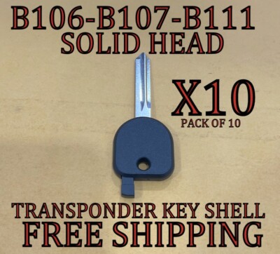 B106 B107 B111 SOLID HEAD TRANSPONDER KEY SHELL CASE WITH CHIP SLOT PACK OF 10 