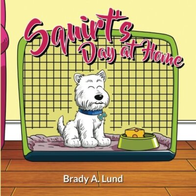 Squirt's Day at Home Paperback   May 16, 2018