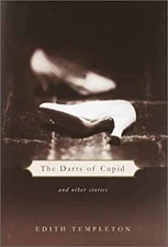 The Darts of Cupid : And Other Stories Hardcover Edith Templeton