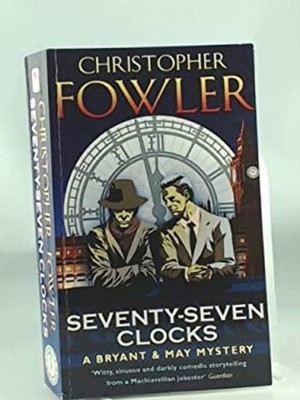 Seventy-Seven Clocks Christopher Fowler