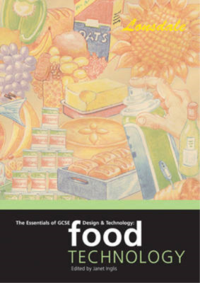 The Essentials of GCSE Design & Technology: Food Technology, Janet Inglis, Used;