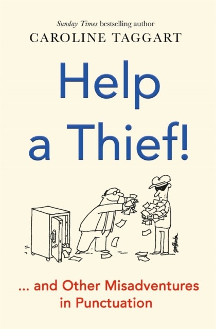 Help a Thief! by Caroline Taggart (Paperback Book)