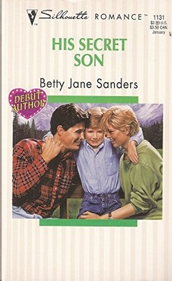 His Secret Son (Debut Author) (Silhouette Romance) by Sanders
