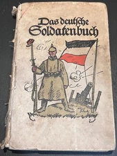 Original WWI German Imperial Army Book "Das Deutsche Soldatenbuch" Berlin