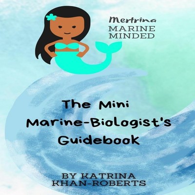 Mertrina Marine Minded - The Mini Marine-Biologist's Guidebook Ka