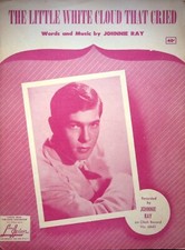 THE LITTLE WHITE CLOUD THAT CRIED BY JOHNNIE RAY VINTAGE - MUSIC SHEET