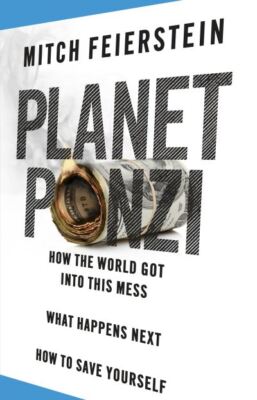 Feierstein, Mitch : Planet Ponzi Value Guaranteed from eBay s biggest seller!
