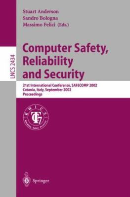 Computer Safety, Reliability and Security : 21st International Conference, Sa...