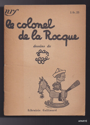 Le Colonel de la Rocque Zeichnungen von Jean EFFEL Hommage signiert José Corti