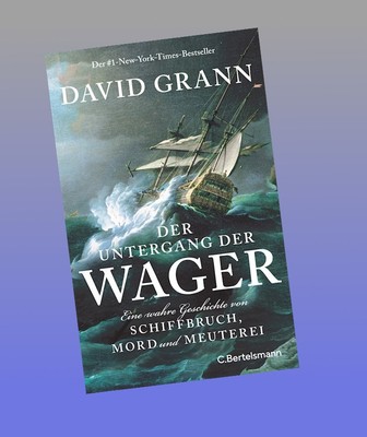 Der Untergang der ''Wager'' David Grann