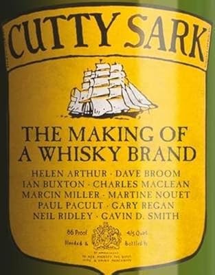 Cutty Sark: The Making of a Whisky Brand, Ian Buxton, Used; Very Good Book