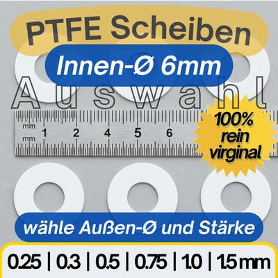 M6 PTFE Scheiben ID 6mm   AD & Stärke wählbar   Teflon Gleitscheiben Distanzsch.