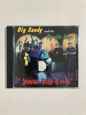 Big Sandy and His Fly-Rite Boys : Jumping from 6 to 6 CD (1999)