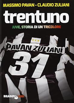 Trentuno. Juve, Geschichte einer Trikolore [Audio CD] Pavan, Massimo and Z