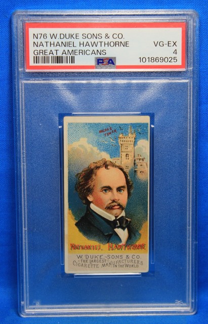 1888 W. DUKE SONS & CO. Nathaniel Hawthorne PSA 4 VG-EX # 101869025 GR AMERICANS