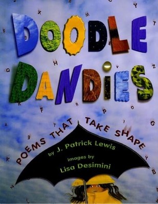 Doodle Dandies: Poems That Take Shape by Lewis, J. 0689848897 FREE Shipping