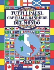 Tutti i Paesi, Capitali e Bandiere del mondo by Moretti T.L. (Italian) Paperback