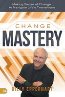 Change Mastery | Making Sense Of Change To Navigate Life's Transitions | Buch