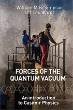 Forces of the Quantum Vacuum: An Introduction to Casimir Physics (Hardback or Ca