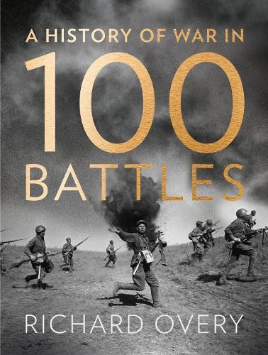 A History of War in 100 Battles by Overy, Richard Book The Fast Free ShippingFREE US DELIVERY | ISBN: 0007452500 | Quality Books