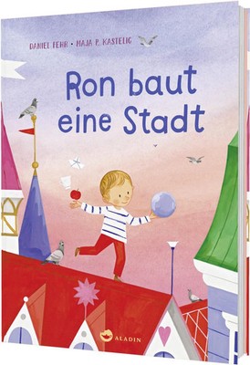 Ron baut eine Stadt Daniel Fehr Buch 32 S. Deutsch 2026 Aladin EAN 9783848903351