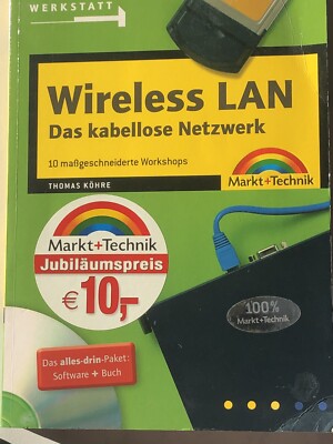 Wireless LAN. Von Markt Und Technik Mit Software