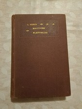 G. Veroi - CONDOTTA DELLE MACCHINE ELETTRICHE E DELLE CENTRALI - 1909 UTET
